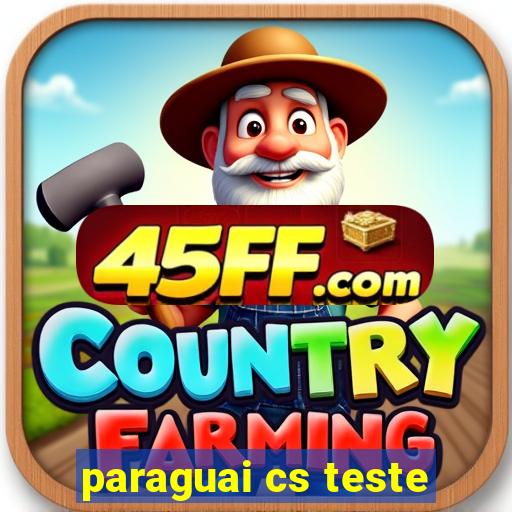 paraguai cs teste